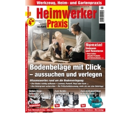 Ratgeber „HEIMWERKER PRAXIS“: Umbauen und Renovieren - Bodenbeläge - Kompressoren - Sägen - News, Bild 1