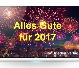 Ratgeber Wir wünschen Ihnen alles Gute für das neue Jahr 2017, Bild 1 Ratgeber Wir wünschen Ihnen alles Gute für das neue Jahr 2017 - News, Bild 1