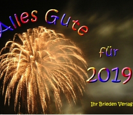 Ratgeber Wir wünschen Ihnen alles Gute für das neue Jahr 2019 - News, Bild 1