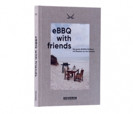 Produktvorstellung Neues Severin-Grillbuch „eBBQ with friends“ mit Rezepten aus der Sansibar - News, Bild 1